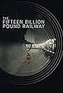 The Fifteen Billion Pound Railway (2014)