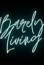 Barely Living (2021)