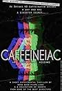 Caffeineiac (2012)