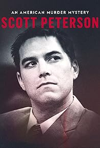 Primary photo for Scott Peterson: An American Murder Mystery