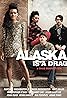 Alaska Is a Drag (2017) Poster