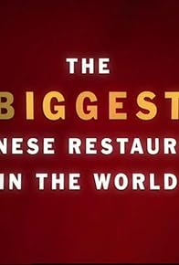 Primary photo for The Biggest Chinese Restaurant in the World