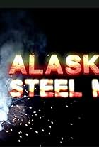 Alaskan Steel Men