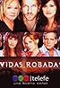 Vidas robadas (TV Series 2008) Poster