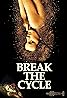 Break the Cycle (2019) Poster