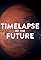 Timelapse of the Future: A Journey to the End of Time's primary photo