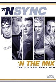 Primary photo for 'N Sync: 'N the Mix