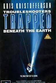 Primary photo for Trouble Shooters: Trapped Beneath the Earth