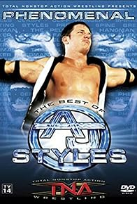 Primary photo for TNA Wrestling: Phenomenal - The Best of AJ Styles