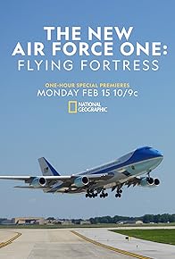 Primary photo for The New Air Force One: Flying Fortress