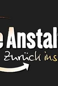 Primary photo for Die Anstalt - Zurück ins Leben