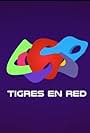 Tigres en red (2015)