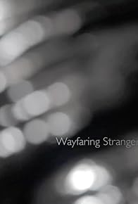 Primary photo for Wayfaring Stranger