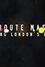 The Route Masters: Running London's Roads (2013)