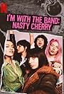 I'm with the Band: Nasty Cherry (2019)