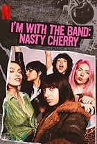 I'm with the Band: Nasty Cherry (2019)