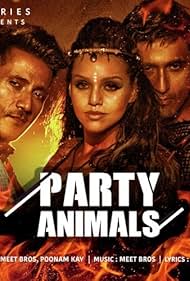 Meet Bros & Poonam Kay feat. Kyra Dut: Party Animals (2016)