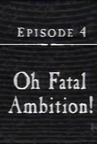 Oh Fatal Ambition! (1997)