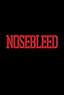 Nosebleed (2024)