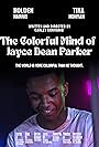 The Colorful Mind of Jayce Dean Parker (2021)