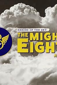 Primary photo for Heroes of the Sky: The Mighty Eighth Air Force