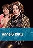 Anna & Katy (TV Series 2013– ) Poster