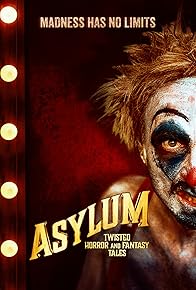 Primary photo for Asylum: Twisted Horror and Fantasy Tales