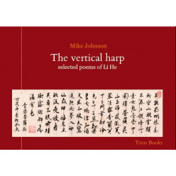 The Vertical Harp: selected poems of Li He