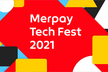 Merpay Tech Fest 2021