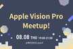 Apple Vision Pro Meetup!