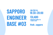 SAPPORO ENGINEER BASE #03