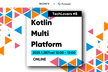 ソニーのKotlin Multi Platform - TechLovers #8