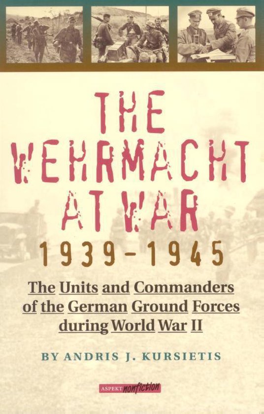 The Wehrmacht at War 1939-1945