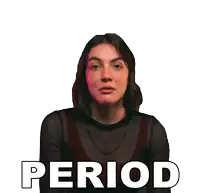 a woman 's face is behind the word period in white letters