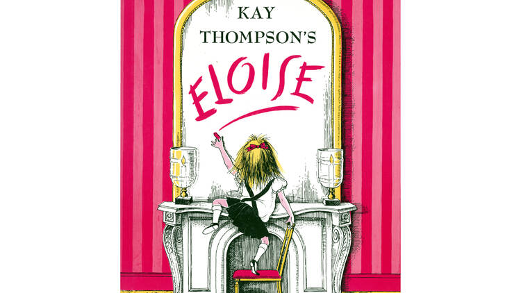 Eloise by Kay Thompson