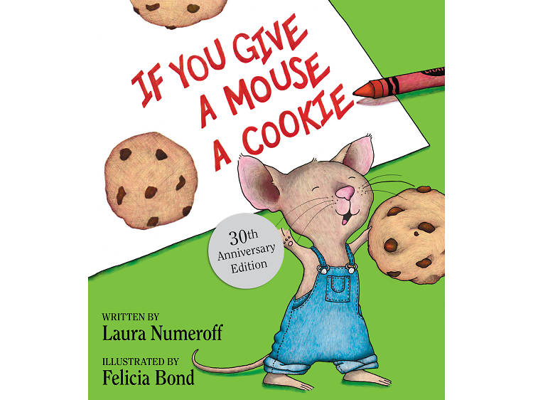 If You Give a Mouse a Cookie by Laura Numeroff