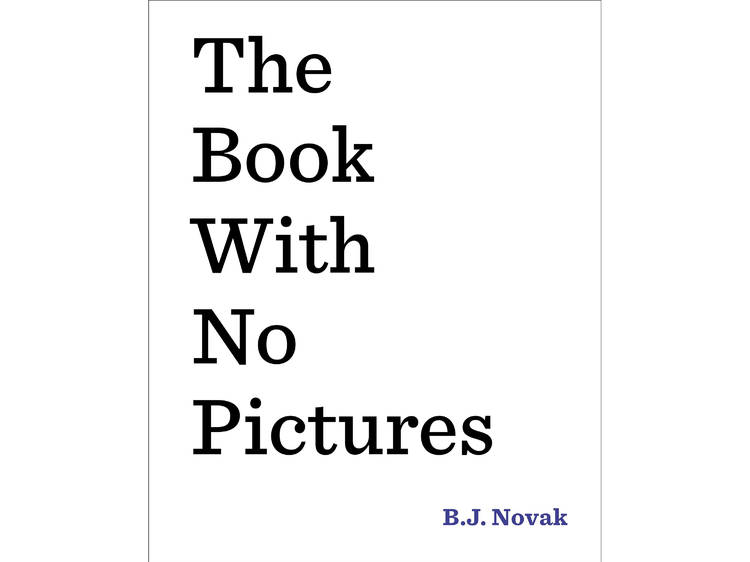 The Book with No Pictures by B. J. Novak