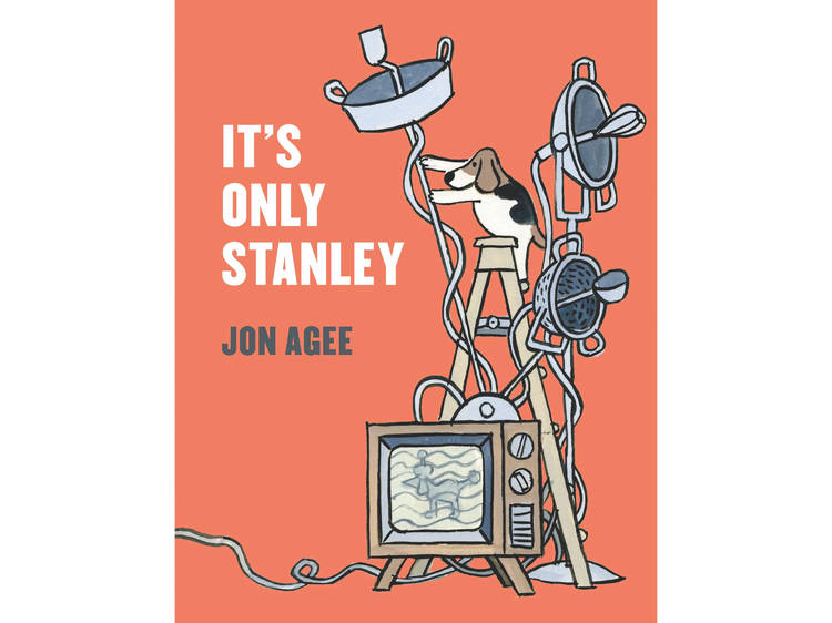 It’s Only Stanley by Jon Agee