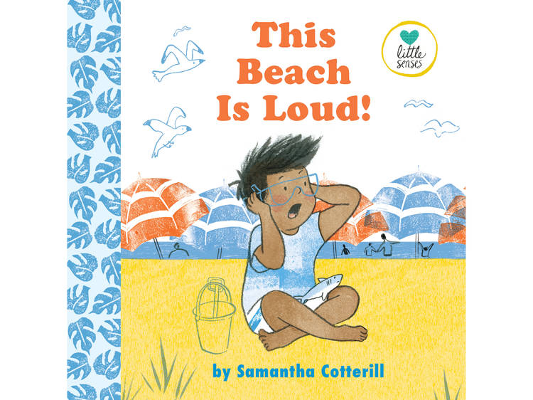 This Beach Is Loud! by Samantha Cotterill