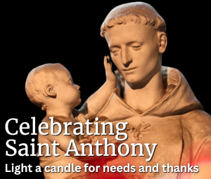 Celebrating Saint Anthony: Light a candle for needs and thanks