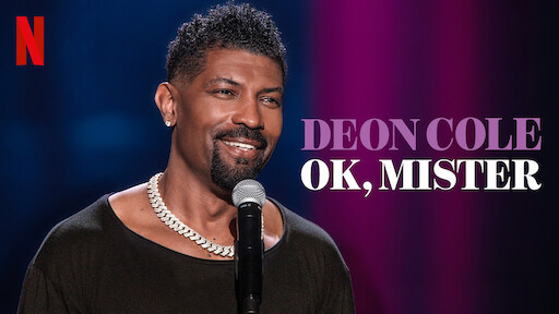 Deon Cole: Ok, Mister