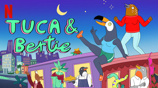 Tuca & Bertie