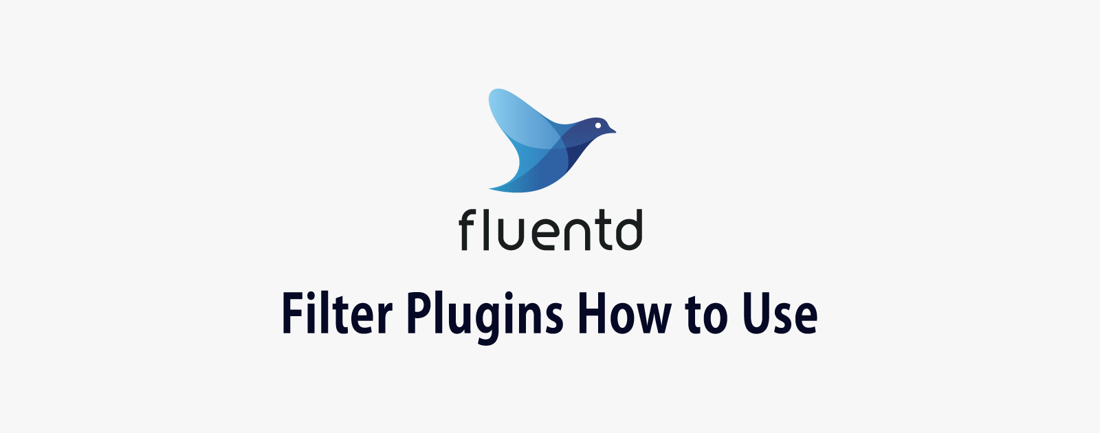 fluentdのFilter Pluginsを使ってイベントを自在に操る方法