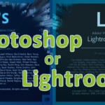 Photoshop or Lightroom