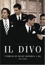 Il Divo: Regresa a Mí (Unbreak My Heart) (Music Video)