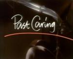 Past Caring (TV) (TV)