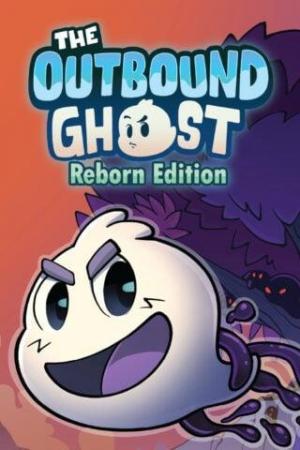 The Outbound Ghost: Reborn 