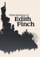 What Remains of Edith Finch 