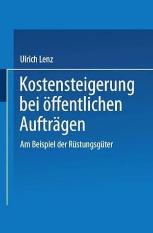 Bild des Verkufers fr Kostensteigerungen bei ffentlichen Auftrgen : Am Beispiel der Rstungsgter zum Verkauf von AHA-BUCH GmbH