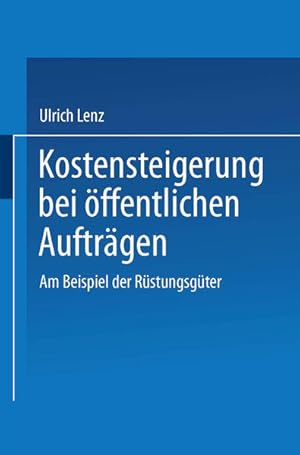 Bild des Verkufers fr Kostensteigerungen bei Offentlichen Auftrgen: Am Beispiel der Rstungsgter (DUV Wirtschaftswissenschaft) (German Edition) zum Verkauf von buchlando-buchankauf